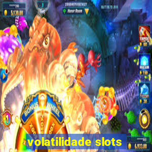 volatilidade slots